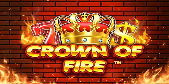 Pola Slot Crown Of Fire Jackpot Dengan Strategi