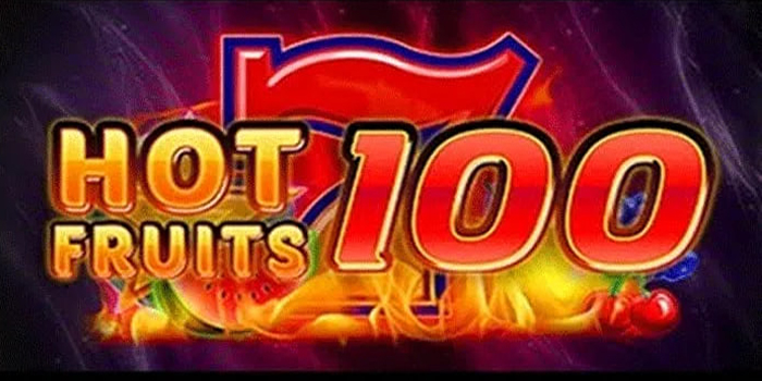 Rahasia Bermain Slot Hot Fruits 100 Yang Banyak Dibahas