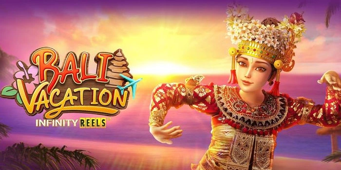 Teknik Slot Bali Vacation untuk Menggandakan Kemenangan