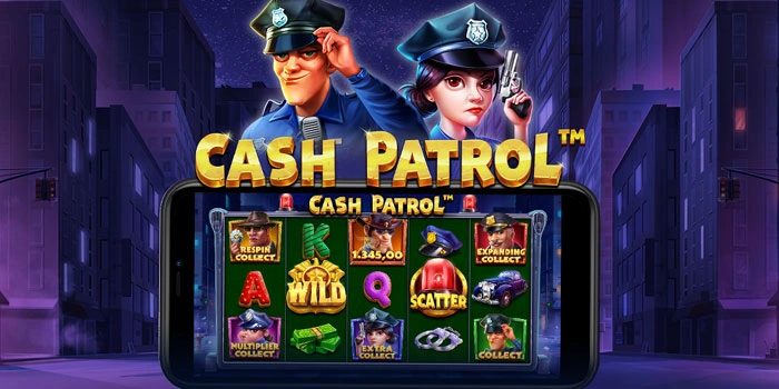 Panduan Menemukan Pola Gacor Slot Cash Patrol