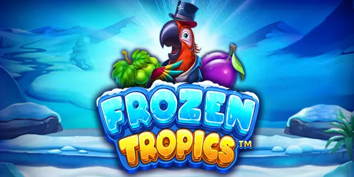 Tips dan Trik Slot Frozen Tropics untuk Menang Lebih Sering