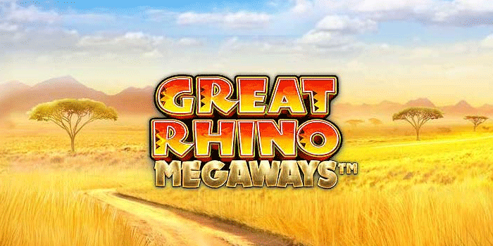 Trik Menang Besar Great Rhino Megaways Dengan Peluang Tinggi