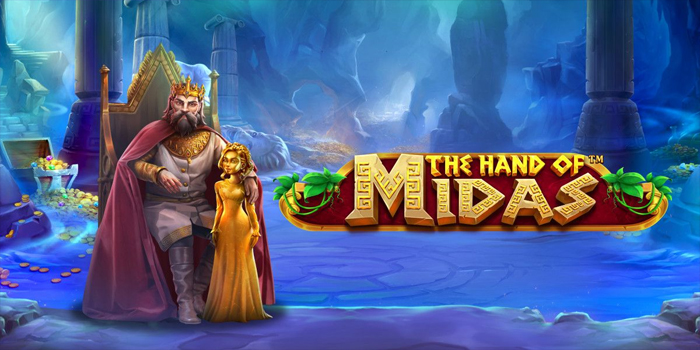 Tips Terbaru Meraih Jackpot Bermain Slot The Hand of Midas
