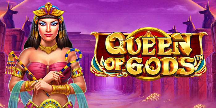 Trik Terbaru Slot Queen of Gods Yang Sering Membawa Free Spin