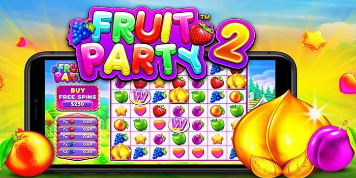 Bocoran Pola Gacor Hari Ini di Slot Fruit Party 2 Untuk Hasil Maksimal